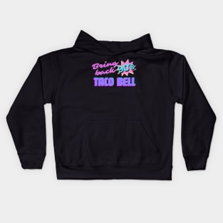 Bring Back 90s Taco Bell Kids Hoodie